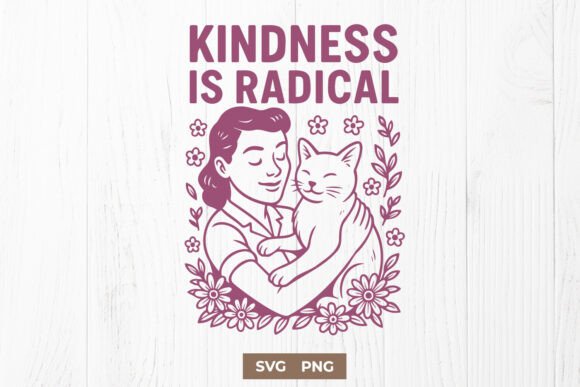 Kindness Is Radical Feminist SVG PNG Review