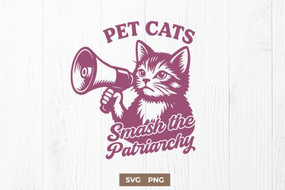 Pet Cats Smash the Patriarchy SVG PNG Review